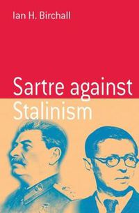 Cover image for Sartre Against Stalinism