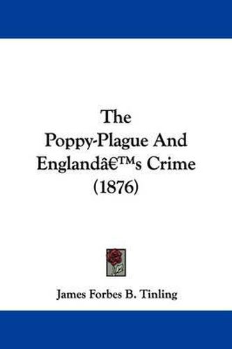 Cover image for The Poppy-Plague and England's Crime (1876)