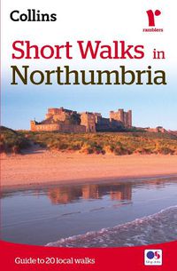 Cover image for Short Walks in Northumbria: Guide to 20 Local Walks