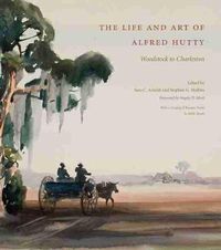 Cover image for The Life and Art of Alfred Hutty: Woodstock to Charleston