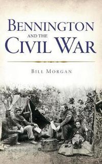 Cover image for Bennington and the Civil War
