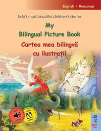 Cover image for My Bilingual Picture Book - Cartea mea bilingvă cu ilustrații (English / Romanian)