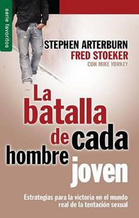 Cover image for La Batalla de Cada Hombre Joven