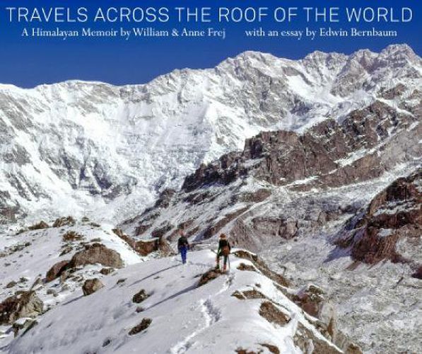 Travels Across the Roof of the World: A Himalayan Memoir