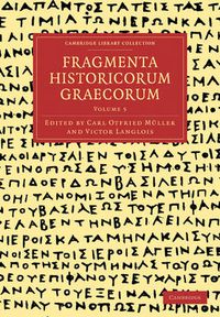 Cover image for Fragmenta Historicorum Graecorum: Volume 5