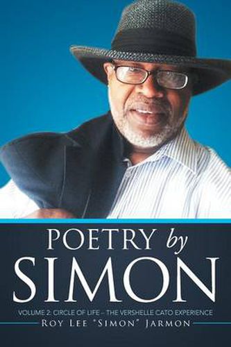 Poetry by Simon: Volume 2: Circle of Life - The VERSHELLE CATO Experience