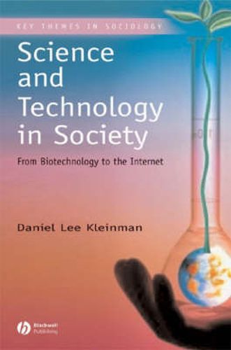 Cover image for Science and Technology in Society: From Biotechnology to the Internet
