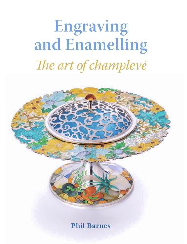 Cover image for Engraving and Enamelling: The art of champleve