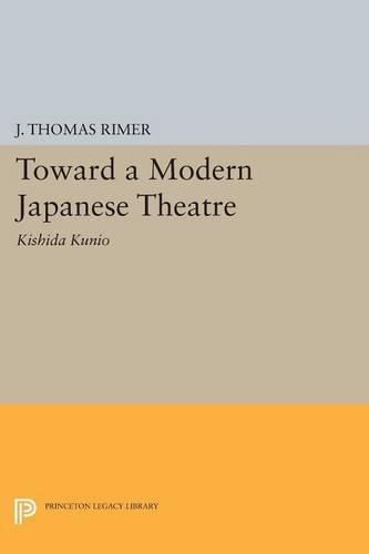 Cover image for Toward a Modern Japanese Theatre: Kishida Kunio