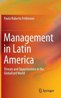 Cover image for Management in Latin America: Threats and Opportunities in the Globalized World