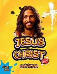 Cover image for Jesus Christ Book for Kids