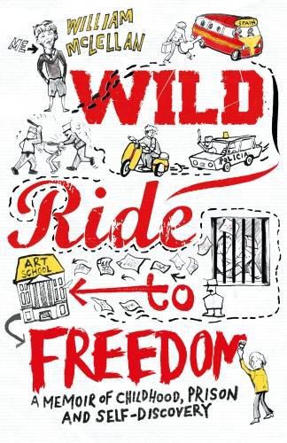 Cover image for Wild Ride to Freedom: A Memoir of Childhood, Prison and Self-Discovery