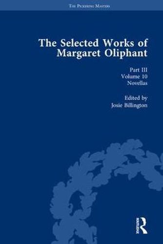 Cover image for The Selected Works of Margaret Oliphant, Part III Volume 10: Novellas