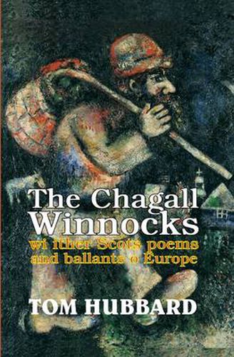 The Chagall Winnocks: With Other Scots Poems and Ballads of Europe