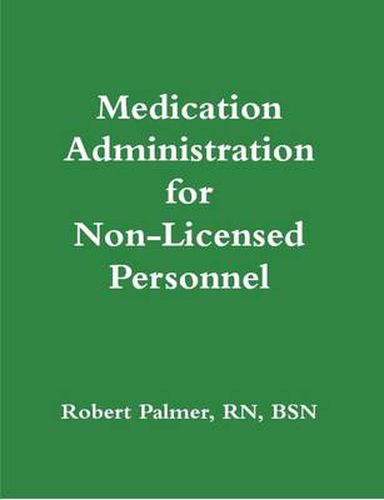 Medication Administration for Non-Licensed Personnel