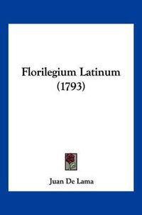 Cover image for Florilegium Latinum (1793)