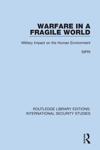 Cover image for Warfare in a Fragile World: Military Impact on the Human Environment