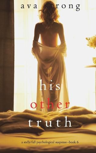 Cover image for His Other Truth (A Stella Fall Psychological Suspense Thriller-Book 6)