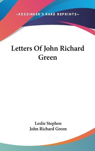 Cover image for Letters of John Richard Green