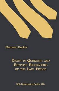 Cover image for Death in Qoheleth and Egyptian Biographies of the Late Period