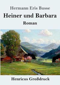 Cover image for Heiner und Barbara (Grossdruck): Roman