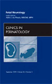 Cover image for Fetal Neurology, An Issue of Clinics in Perinatology