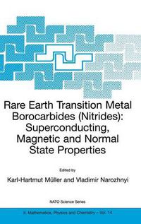 Cover image for Rare Earth Transition Metal Borocarbides (Nitrides): Superconducting, Magnetic and Normal State Properties