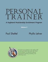 Cover image for Personal Trainer: A Keyboard Musicianship Enrichment Program, Volume 2