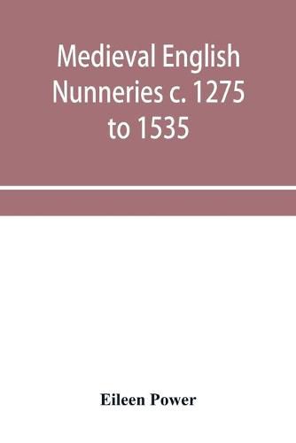 Cover image for Medieval English nunneries c. 1275 to 1535