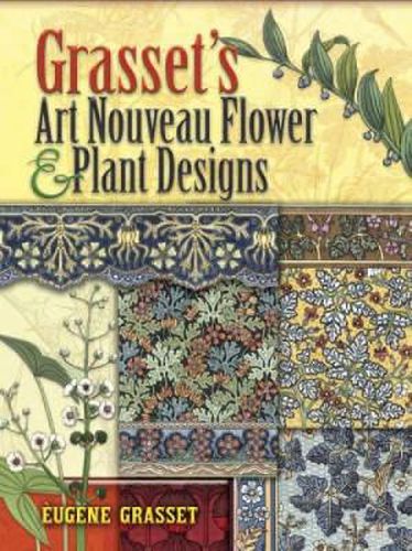 Cover image for Grasset's Art Nouveau Flower and Plant Designs