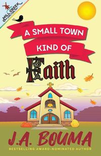 Cover image for A Small Town Kind of Faith