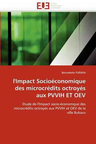 Cover image for L'Impact Socio Conomique Des Microcr Dits Octroy?'s Aux Pvvih Et Oev