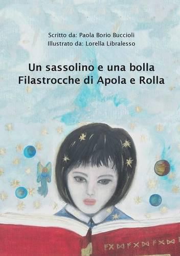 Cover image for Un sassolino e una bolla. Filastrocche di Apola e Rolla