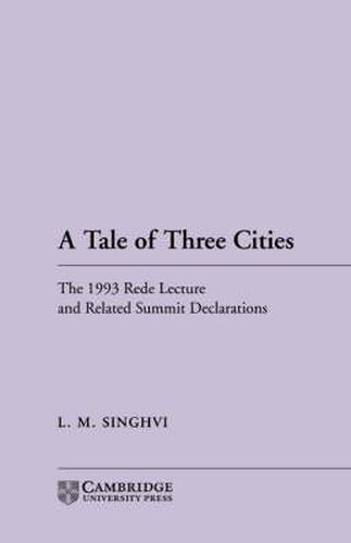 Cover image for A Tale of Three Cities: The 1993 Rede Lecture and Related Summit Declarations