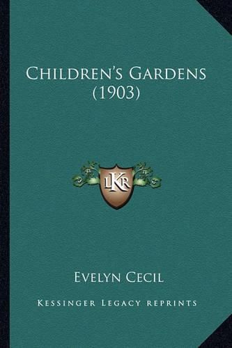 Cover image for Children's Gardens (1903) Children's Gardens (1903)