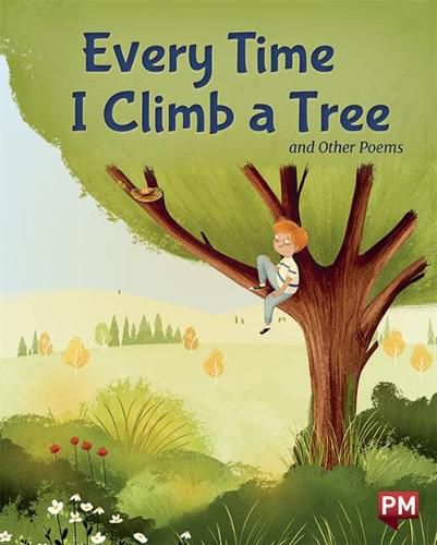 Every Time I Climb a Tree and Other Poems