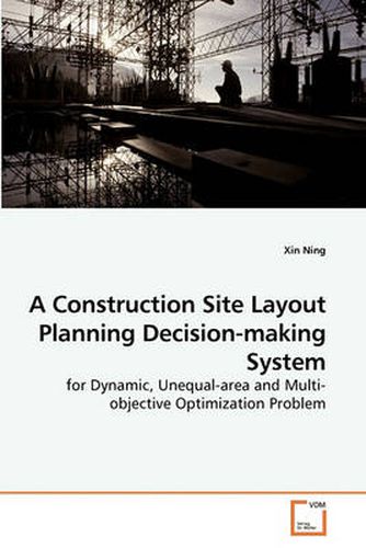 Cover image for A Construction Site Layout Planning Decision-making System