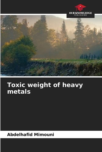 Cover image for Toxic weight of heavy metals