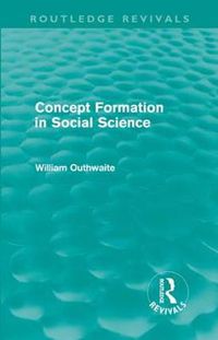 Cover image for Concept Formation in Social Science (Routledge Revivals)