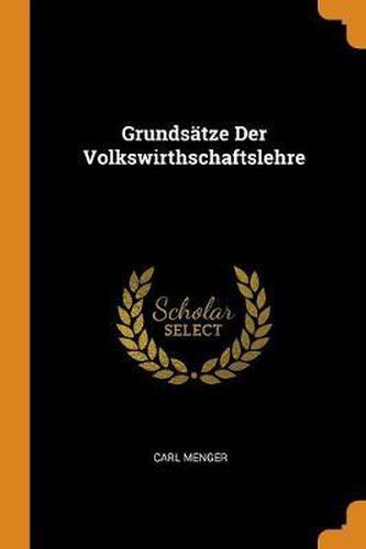 Cover image for Grunds tze Der Volkswirthschaftslehre