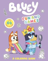 Cover image for Bluey: Fun and Games: A Coloring Book