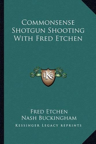 Commonsense Shotgun Shooting with Fred Etchen