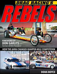 Cover image for Drag Racing's Rebels