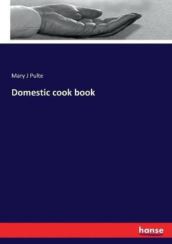 Cover image for Domestic cook book