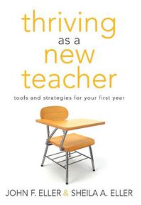 Cover image for Thriving as a New Teacher: Tools and Strategies for Your First Year