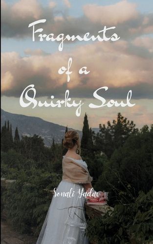 Cover image for Fragments of a Quirky Soul Poetry for the Beautifully Misaligned