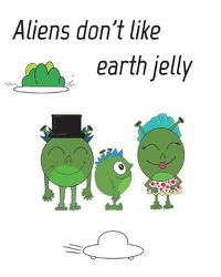 Cover image for Aliens dont like eath jelly