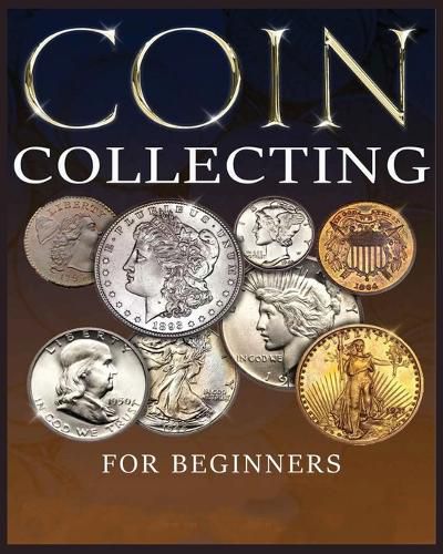 Cover image for The Ultimate Guide to Coin Collecting