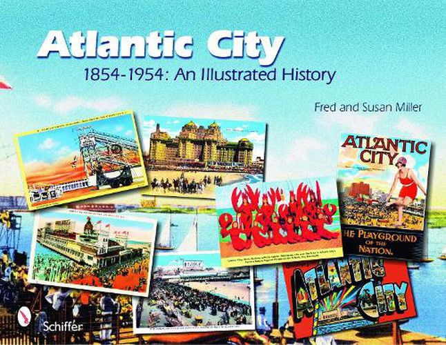 Atlantic City: 1854-1954 - An Illustrated History