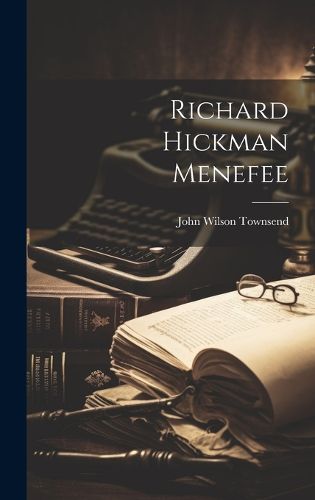 Cover image for Richard Hickman Menefee